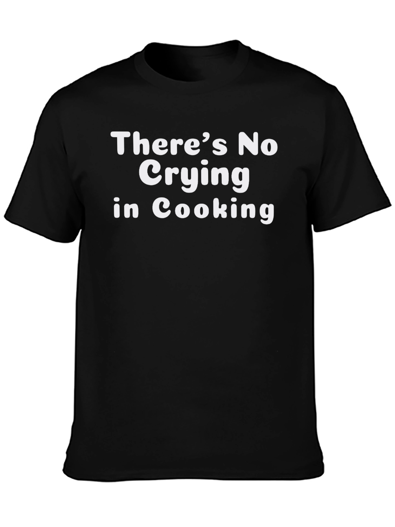 Funny Cooking T-Shirt - No Crying in Cooking Tee