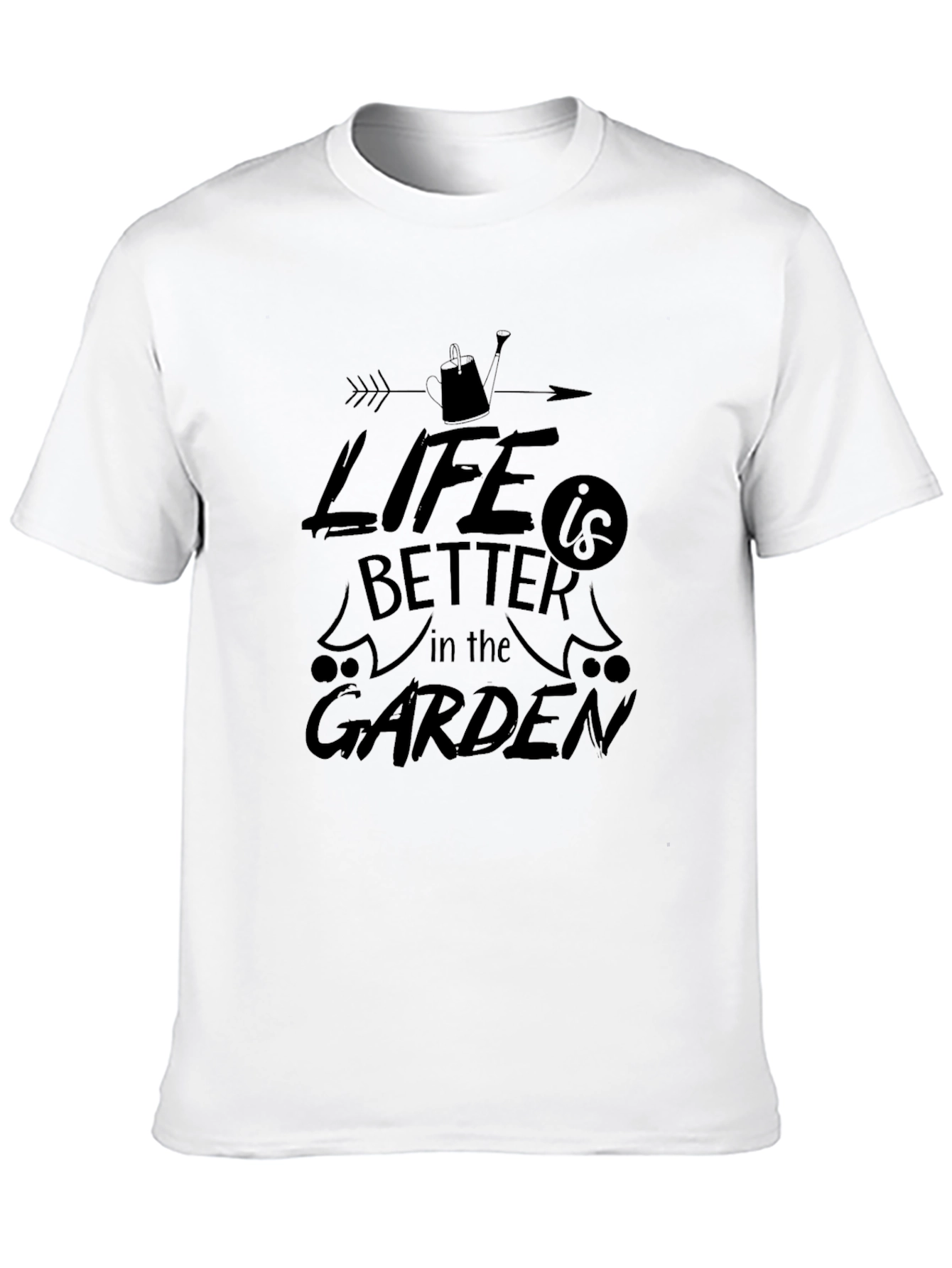 Life is Better in the Garden T-Shirt