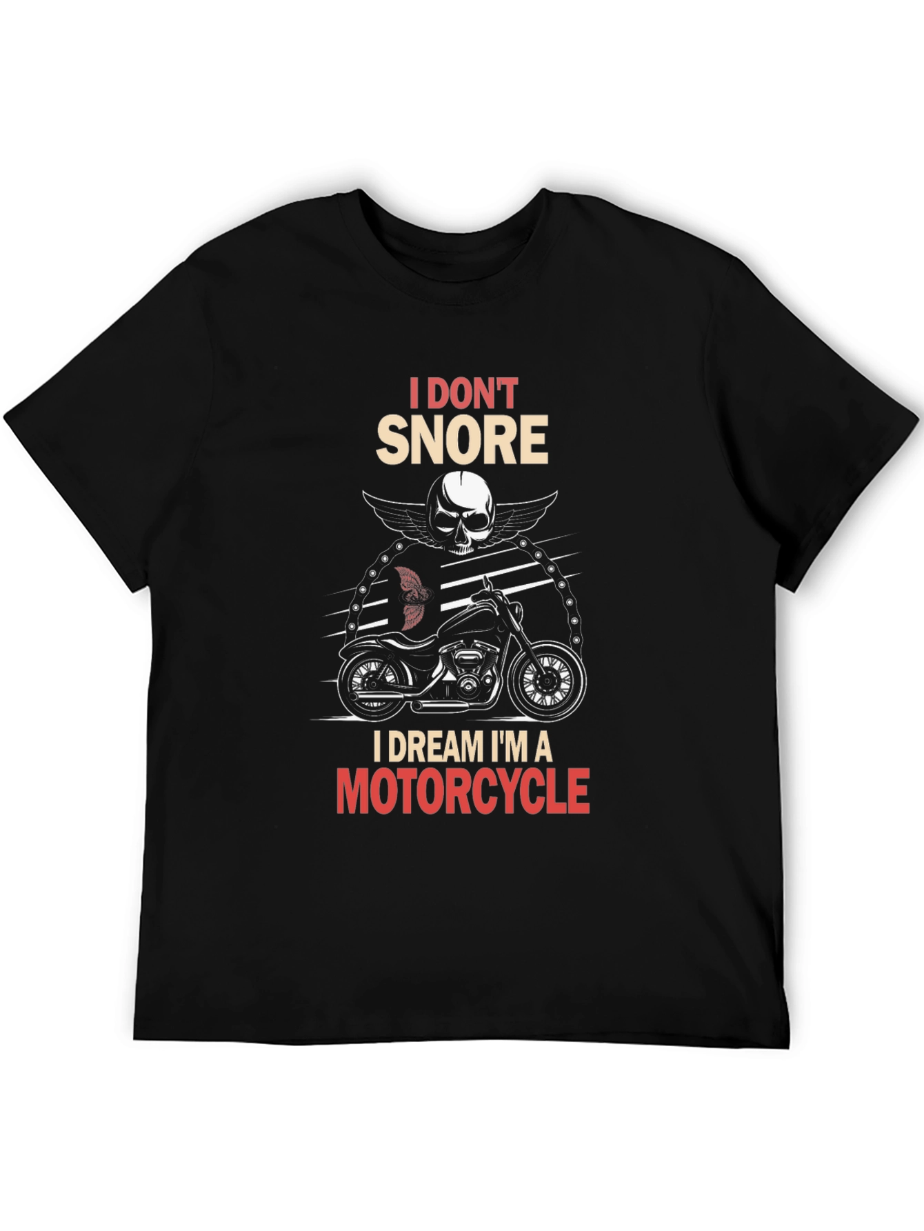 Motorcycle Dream T-Shirt - I Dont Snore