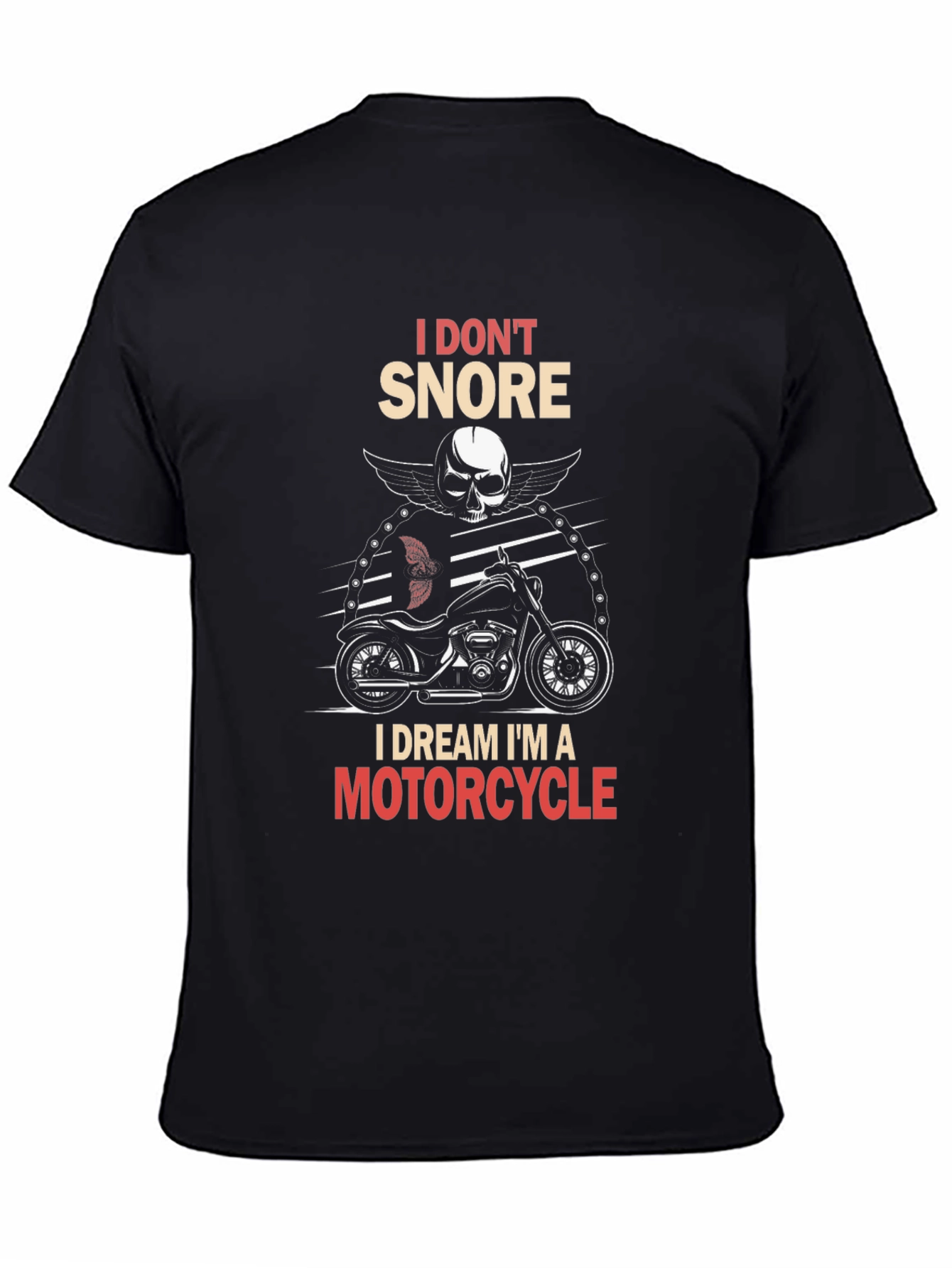 Motorcycle Dream T-Shirt - I Dont Snore