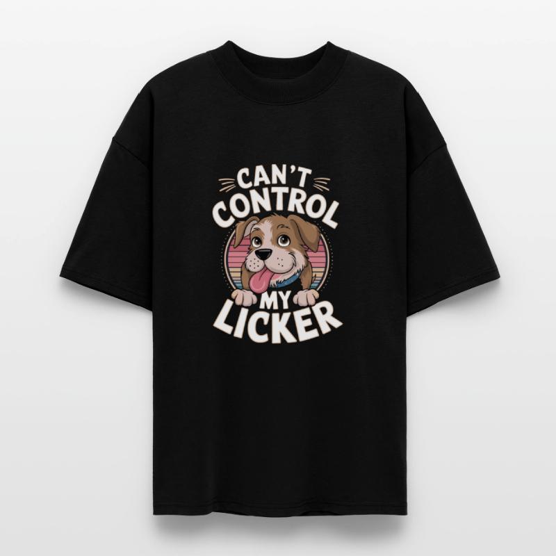 Can't Control My Licker Funny Cute Dog Tongue Out