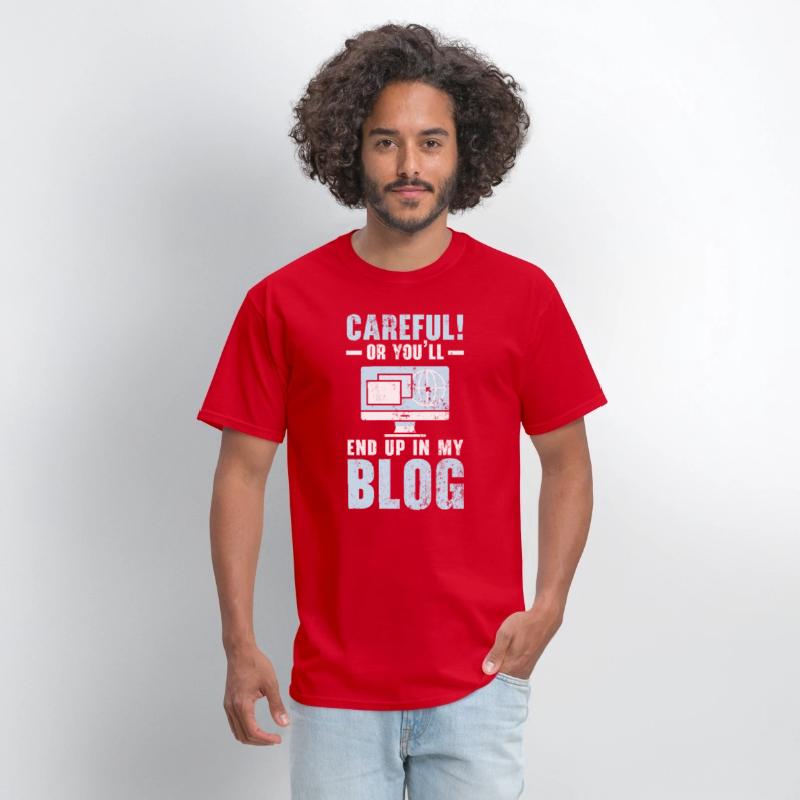 Careful Or You'll End Up In My Blog Blogging
