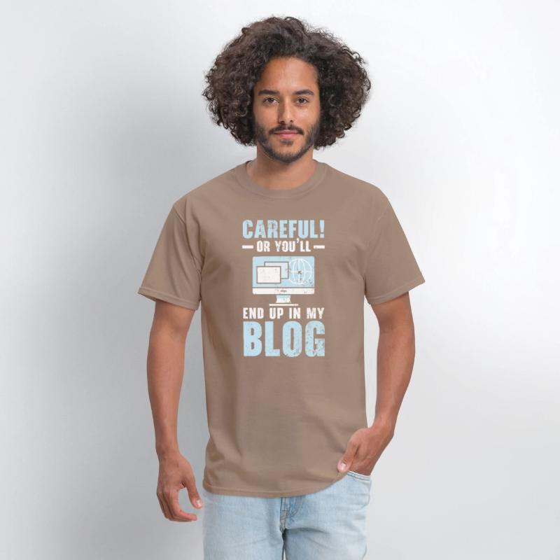 Careful Or You'll End Up In My Blog Blogging