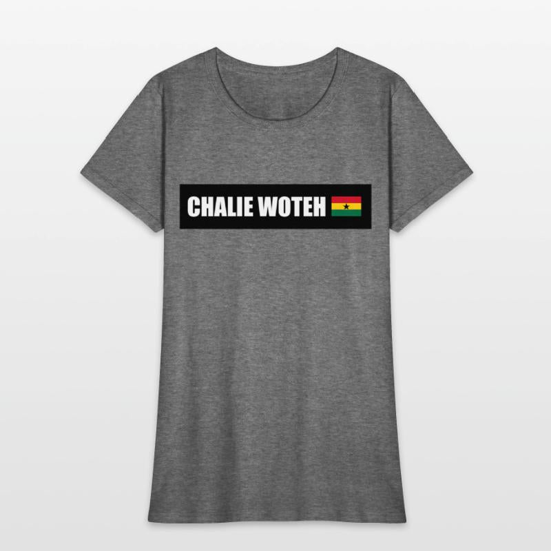 Chalie Woteh Popular Ghana Saying