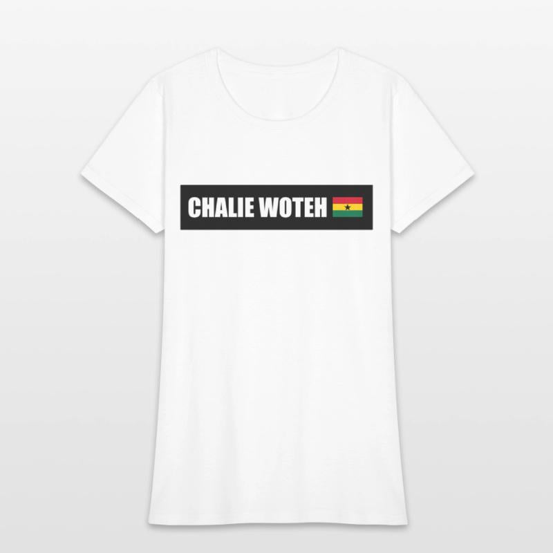 Chalie Woteh Popular Ghana Saying