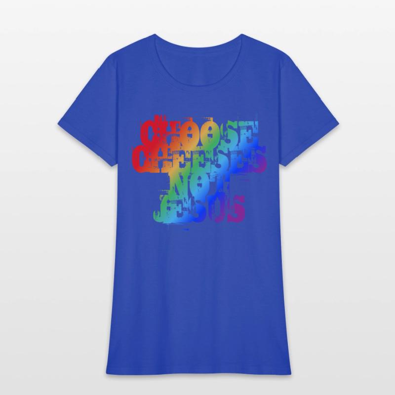 Choose Cheeses - not Jesus LGBTQi+