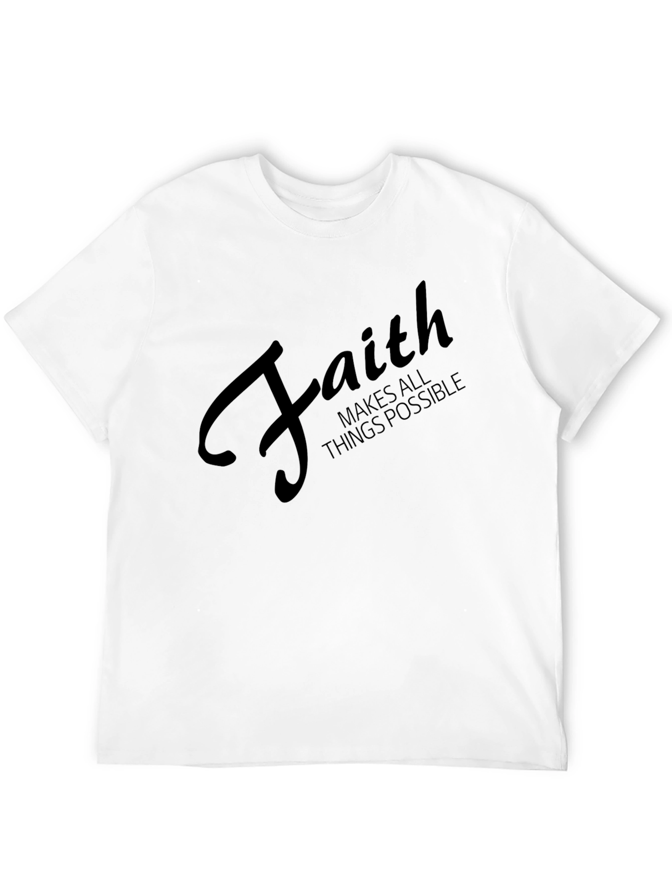Faith Makes All Things Possible Black T-Shirt
