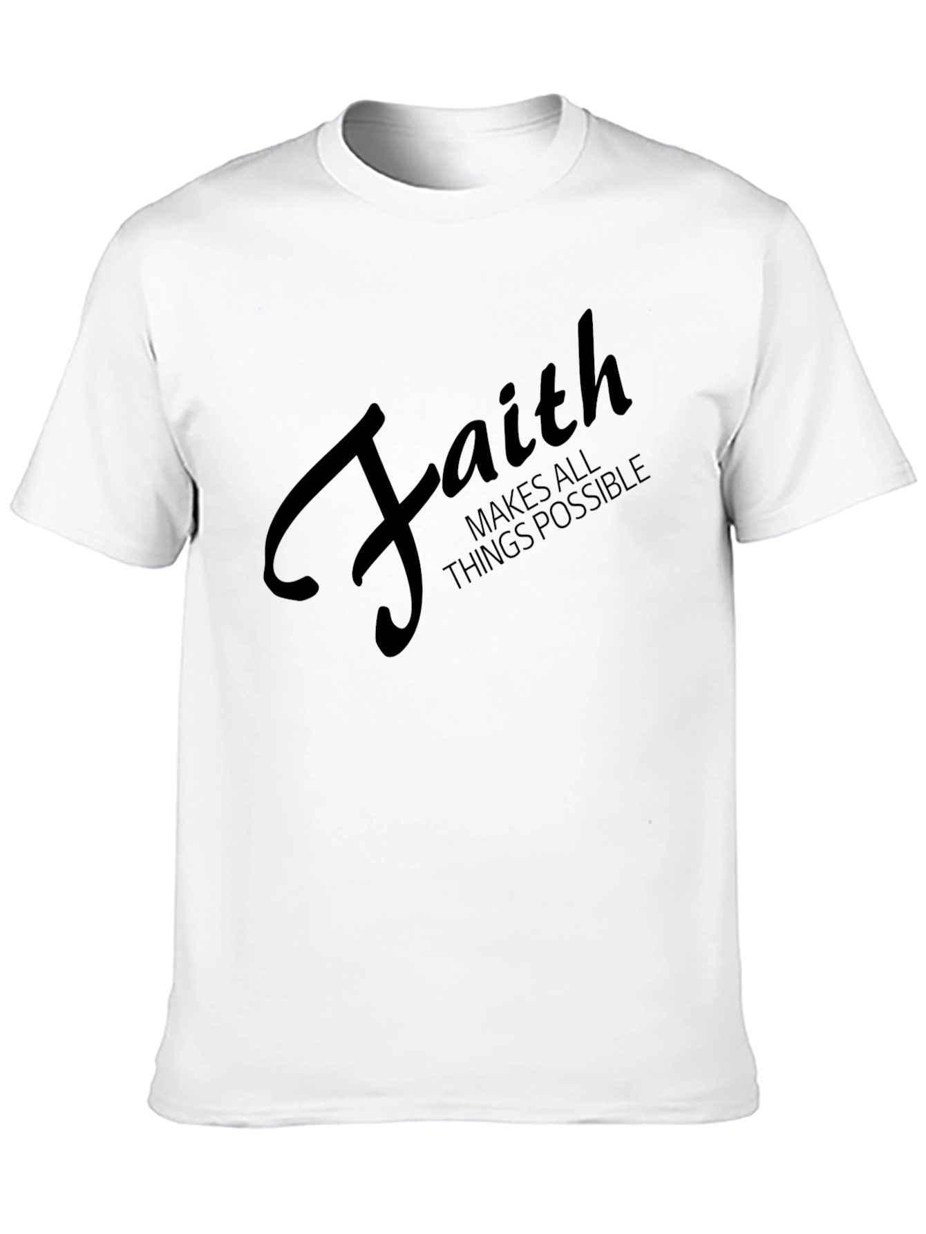 Faith Makes All Things Possible Black T-Shirt