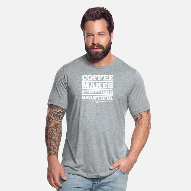 Coffee makes everything beautiful