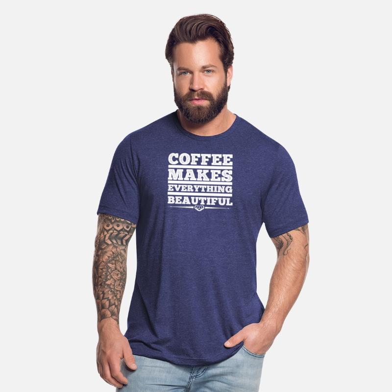 Coffee makes everything beautiful
