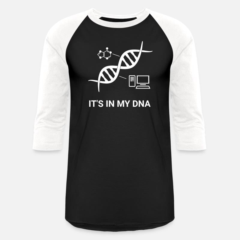 Computer, it's in my DNA