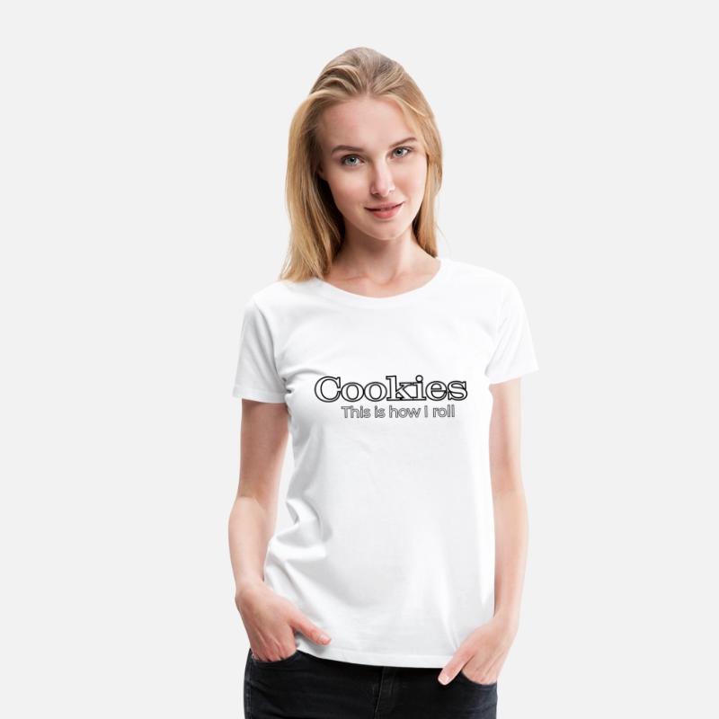 Cookies this is how I roll t-shirts man and woman