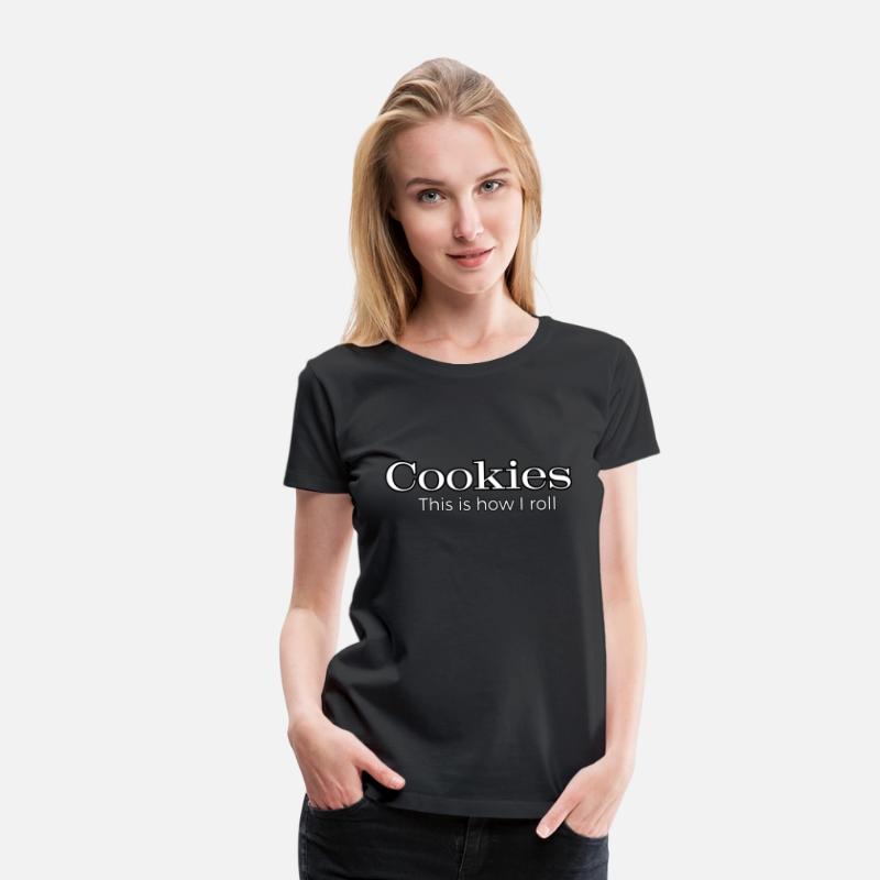 Cookies this is how I roll t-shirts man and woman