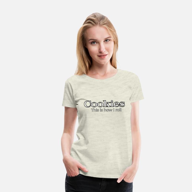 Cookies this is how I roll t-shirts man and woman