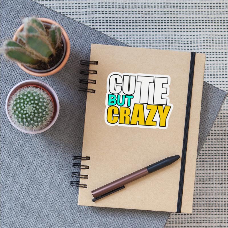 CUTE BUT CRAZY TSHIRT SHIRT