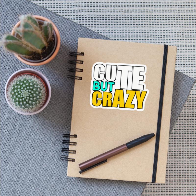 CUTE BUT CRAZY TSHIRT SHIRT