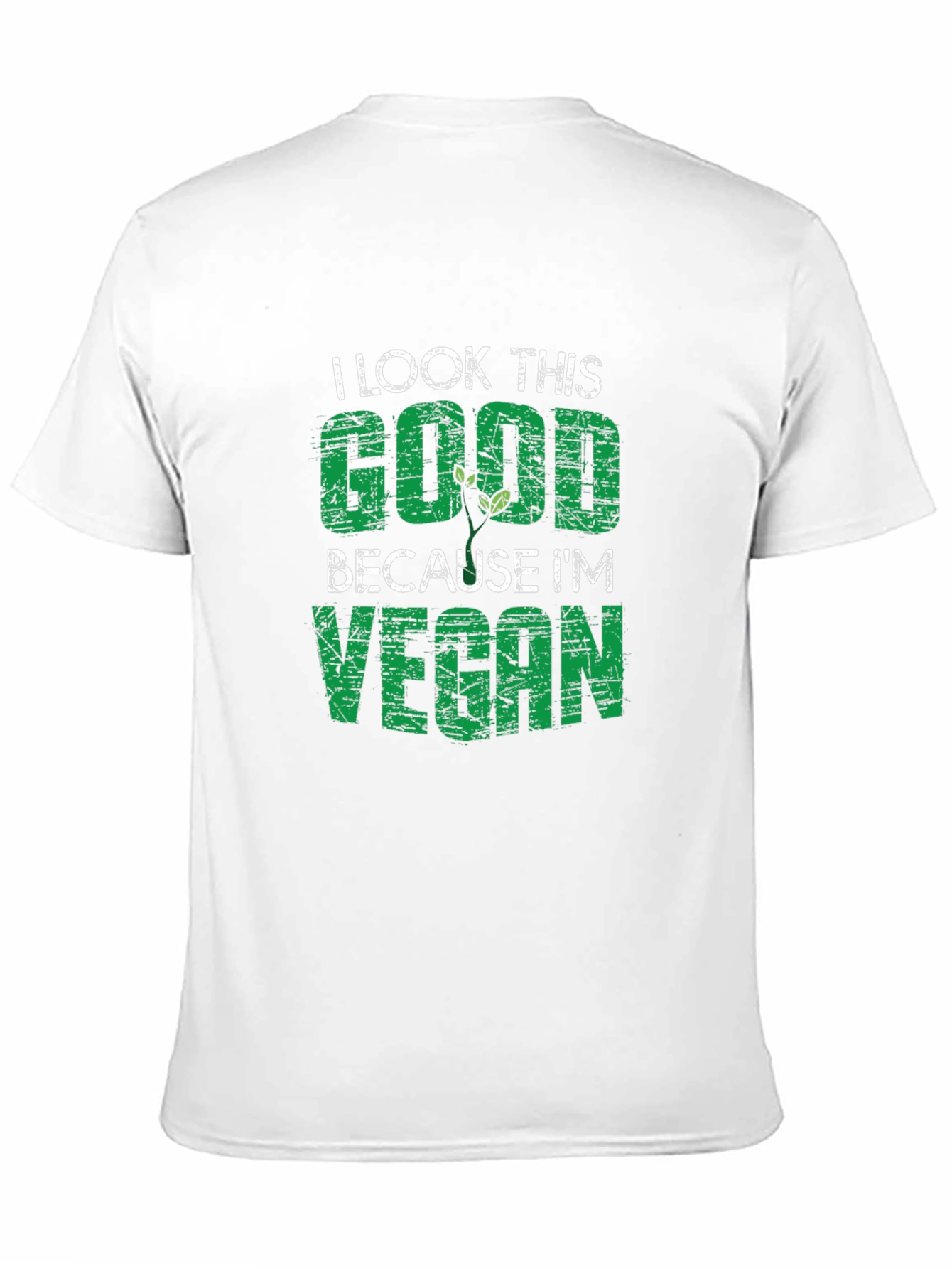 I Look This Good Because Im Vegan T-Shirt