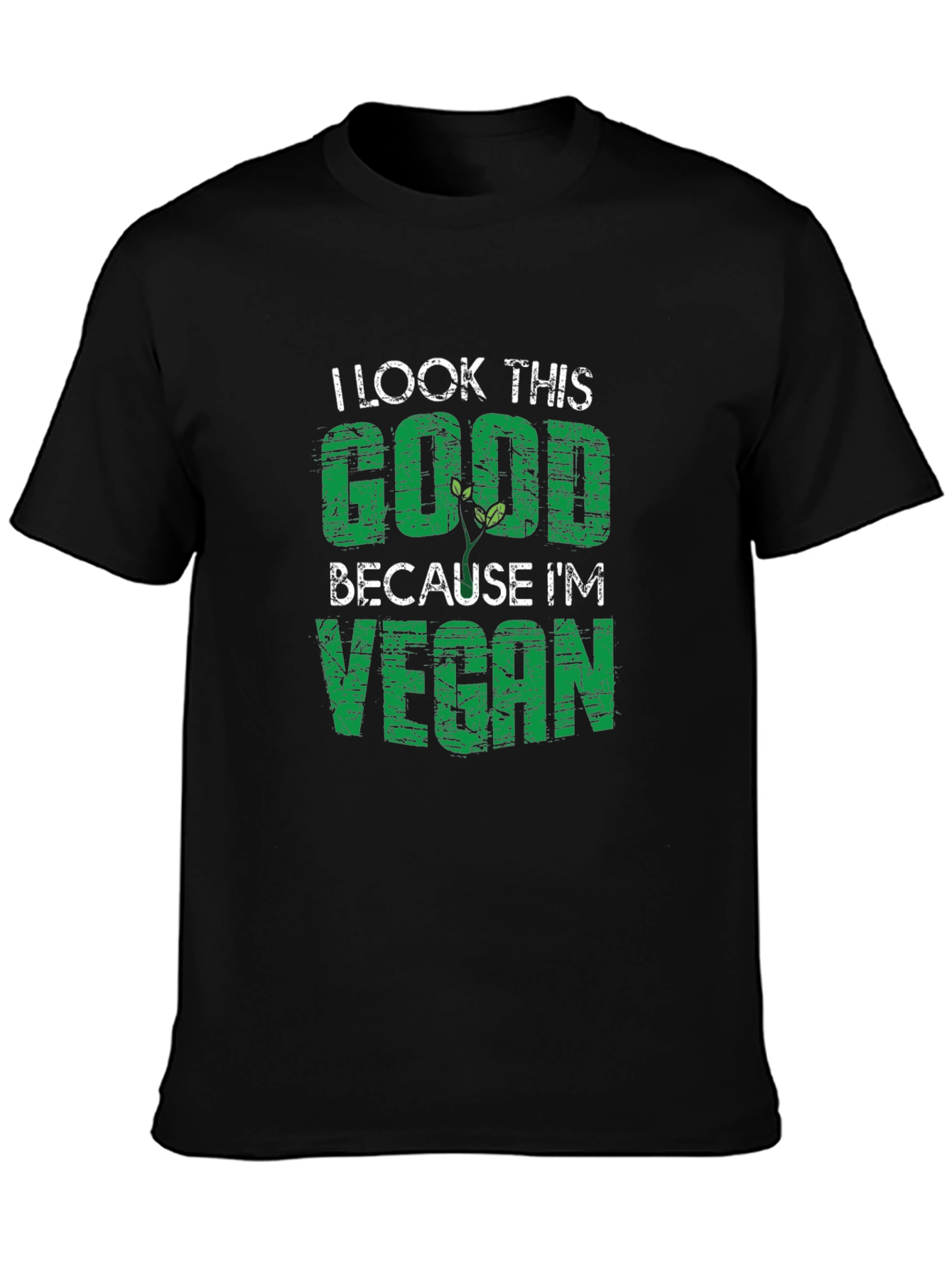 I Look This Good Because Im Vegan T-Shirt