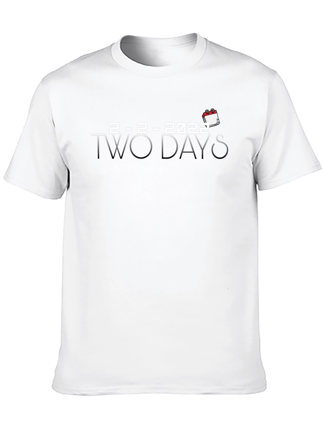 2-2-2022 Two Days T-Shirt