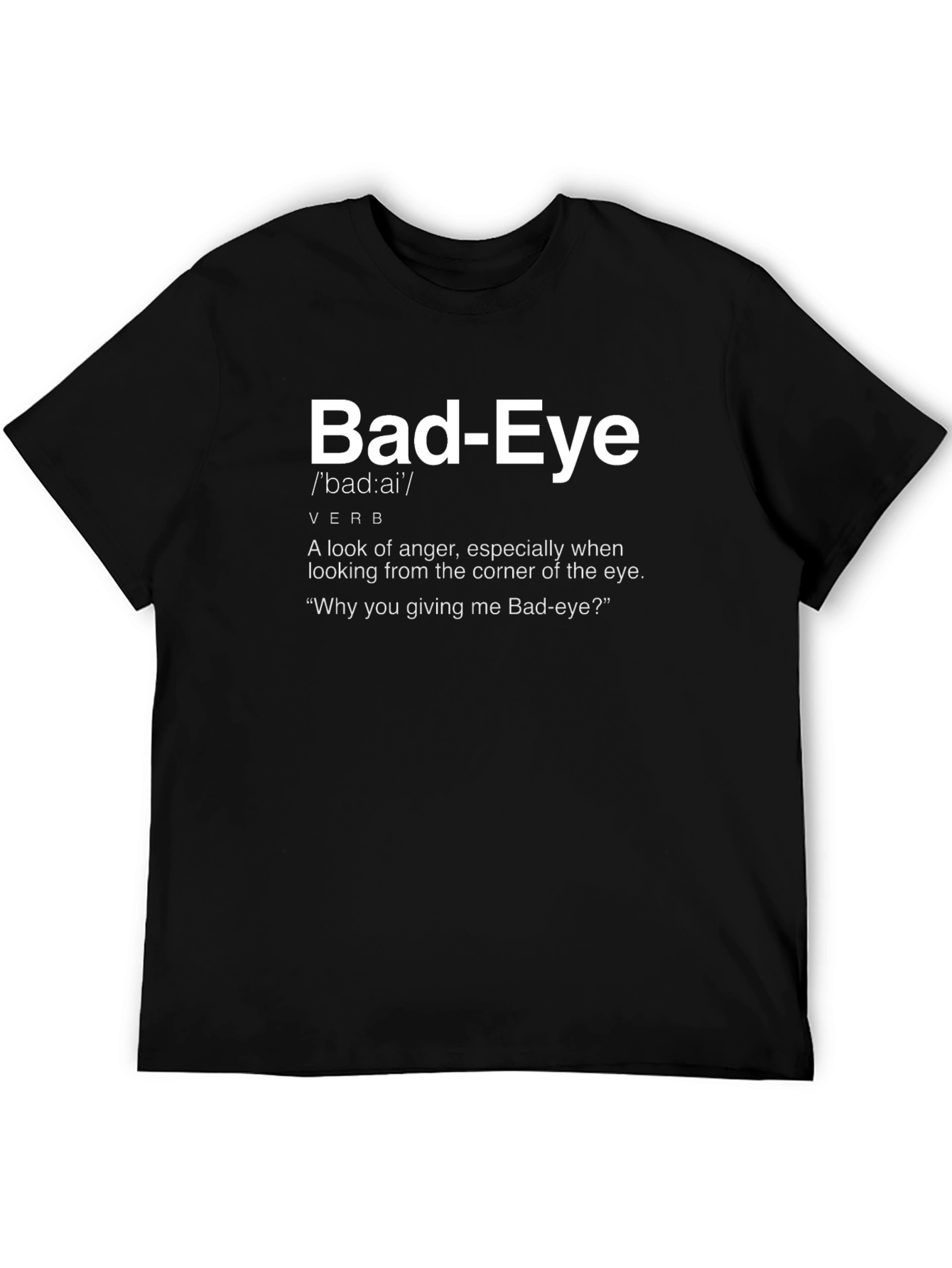 Bad-Eye T-Shirt - Definition Humor Tee