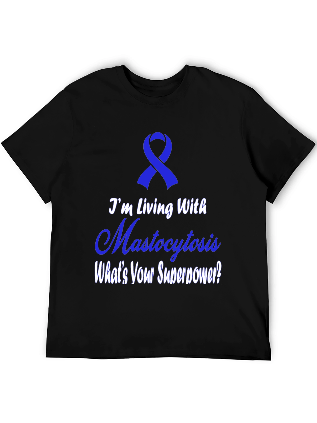 Mastocytosis Awareness T-Shirt - Whats Your Superpower?