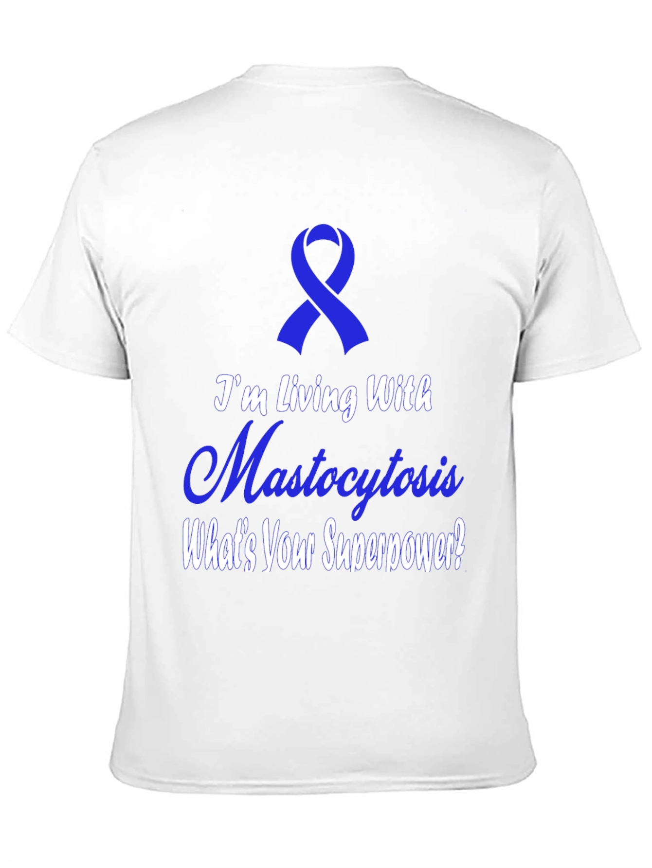 Mastocytosis Awareness T-Shirt - Whats Your Superpower?