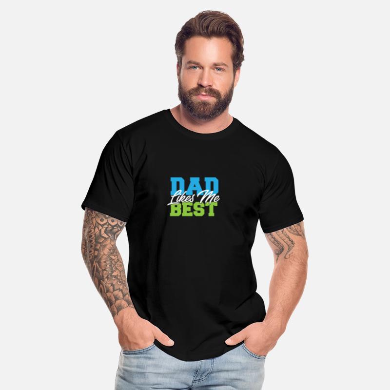 Dad Likes Me Best Daddy's Favorite Child Funny