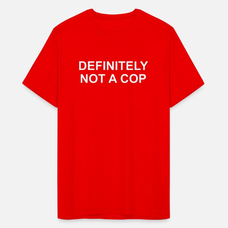 Definitely Not a Cop Sarcastic and Playful Funny