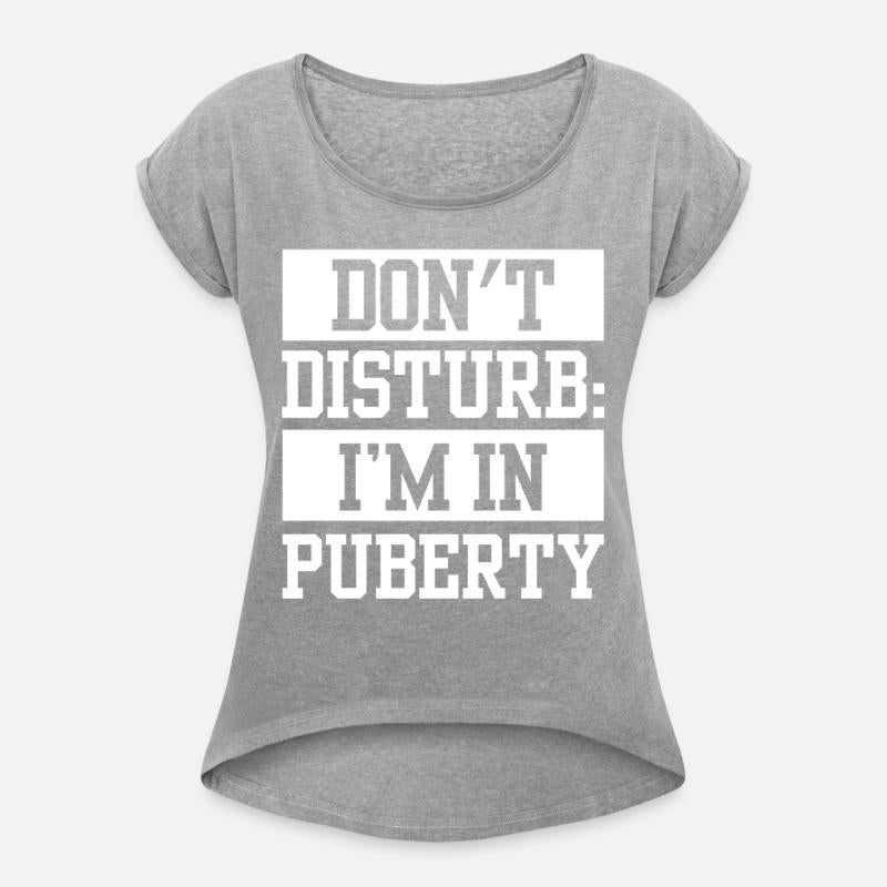 Don't Disturb: I'm In Puberty Adolescence Teens