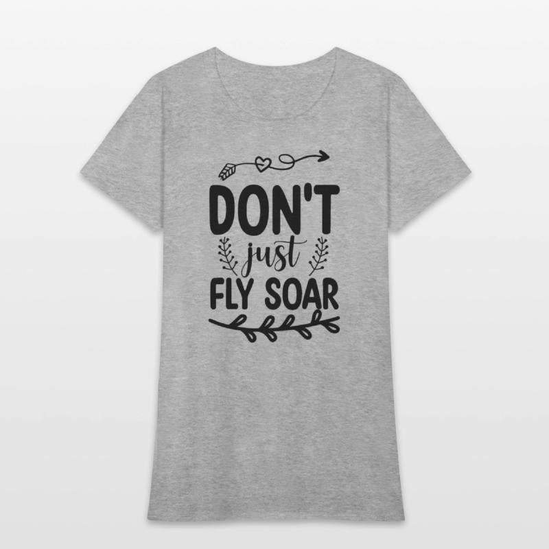 Don't Just Fly Soar