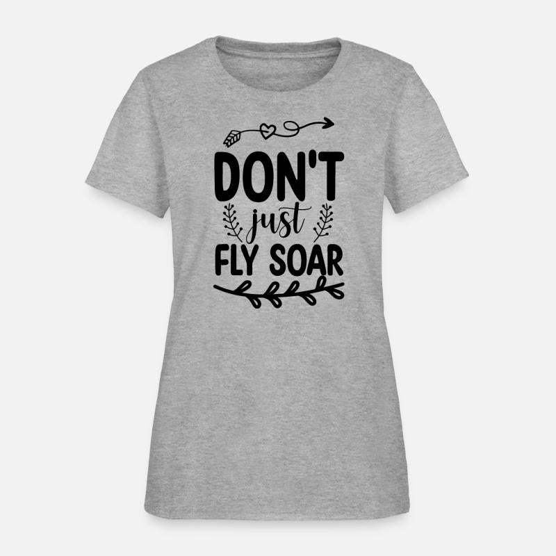 Don't Just Fly Soar
