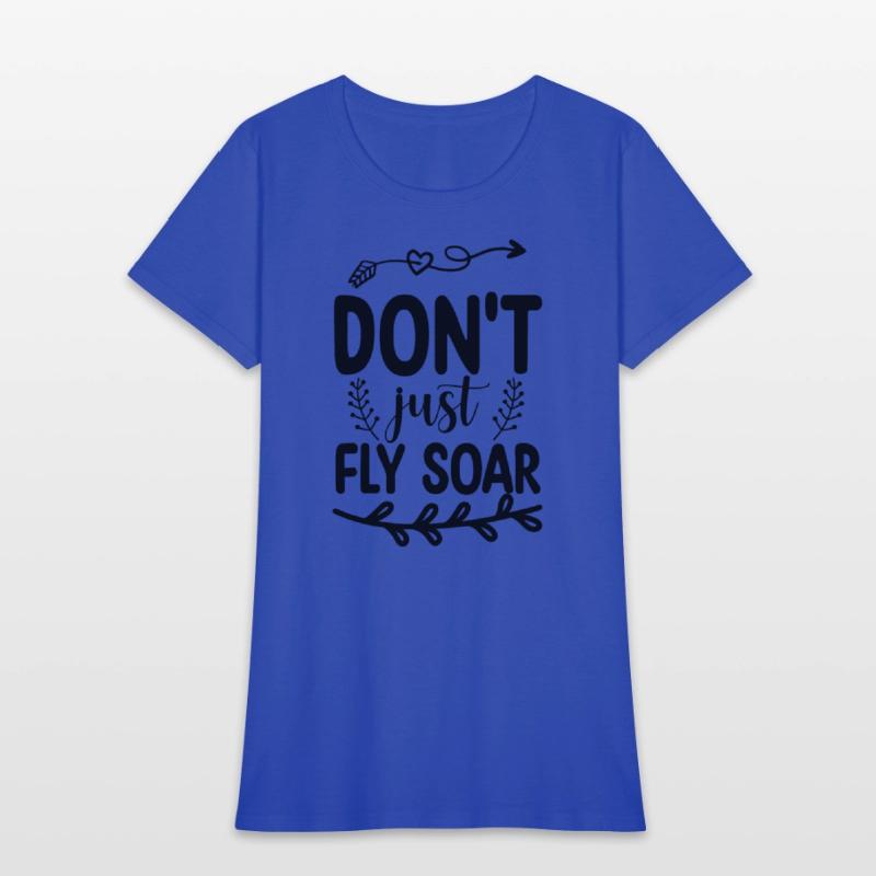 Don't Just Fly Soar