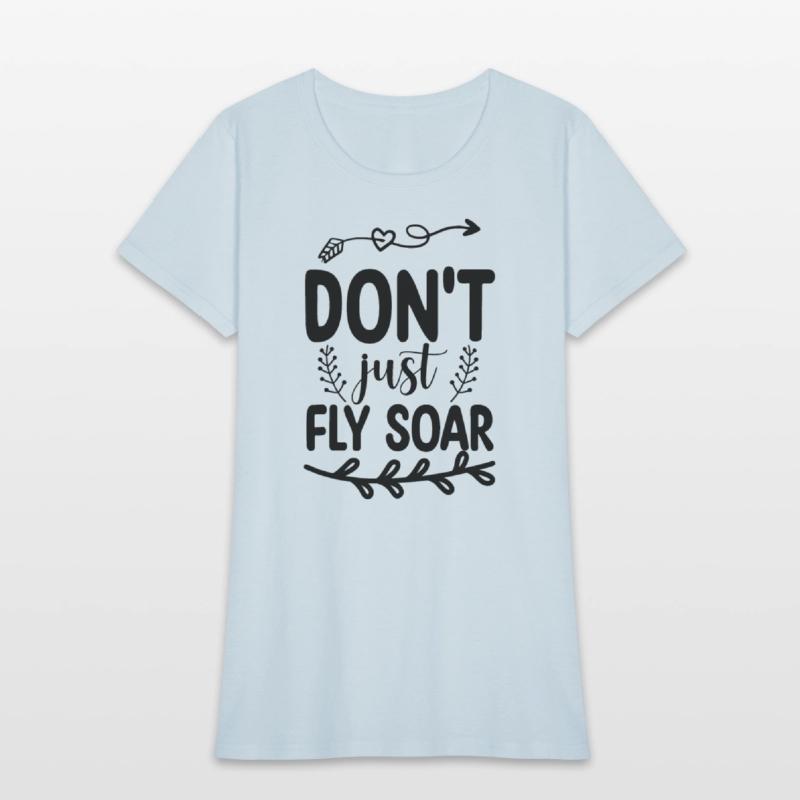 Don't Just Fly Soar