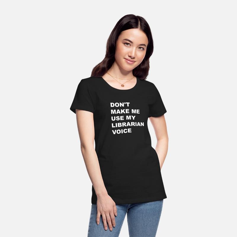 DON'T MAKE ME USE MY LIBRARIAN VOICE