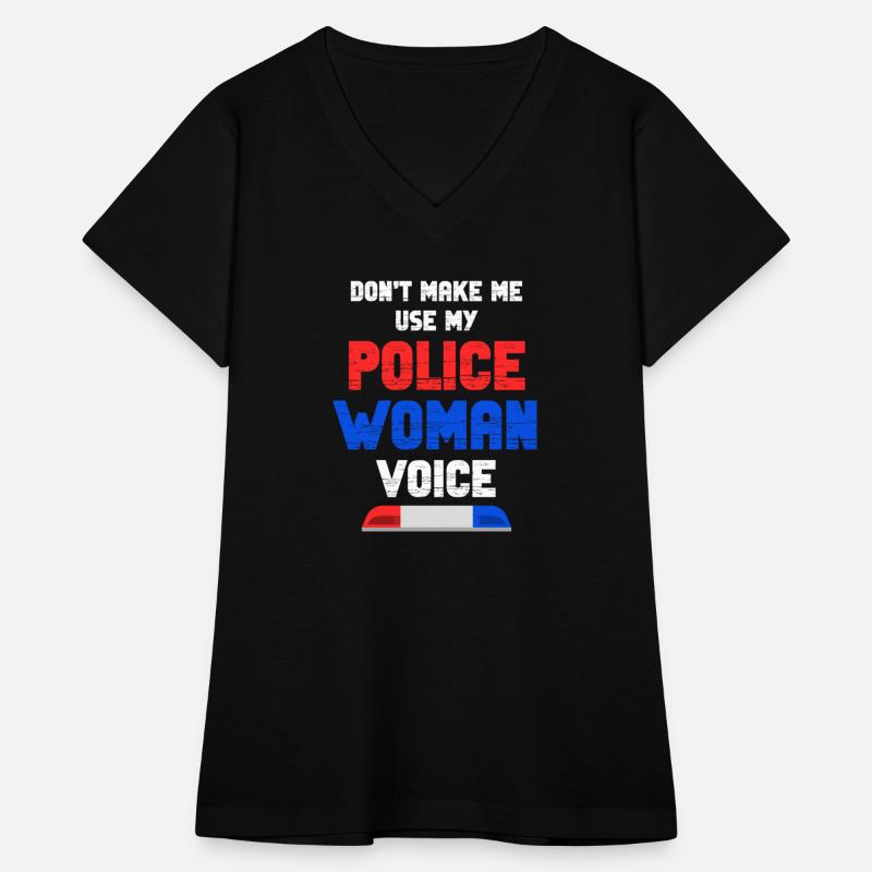 Don't Make Me Use My Policewoman Voice Crime Cop