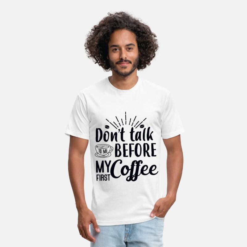 Don't Talk To Me Until After My First Coffee.