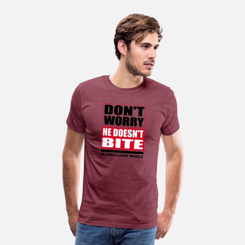Don't worry he doesn't bite. Dog Funny Saying