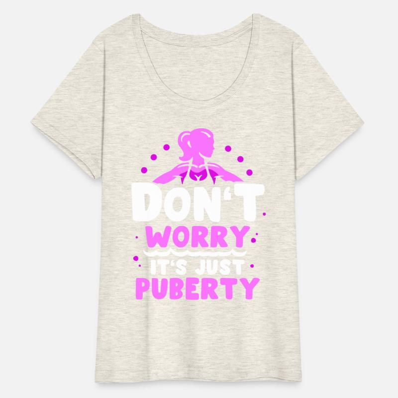 Don't Worry It's Just Puberty Teens Adolescence