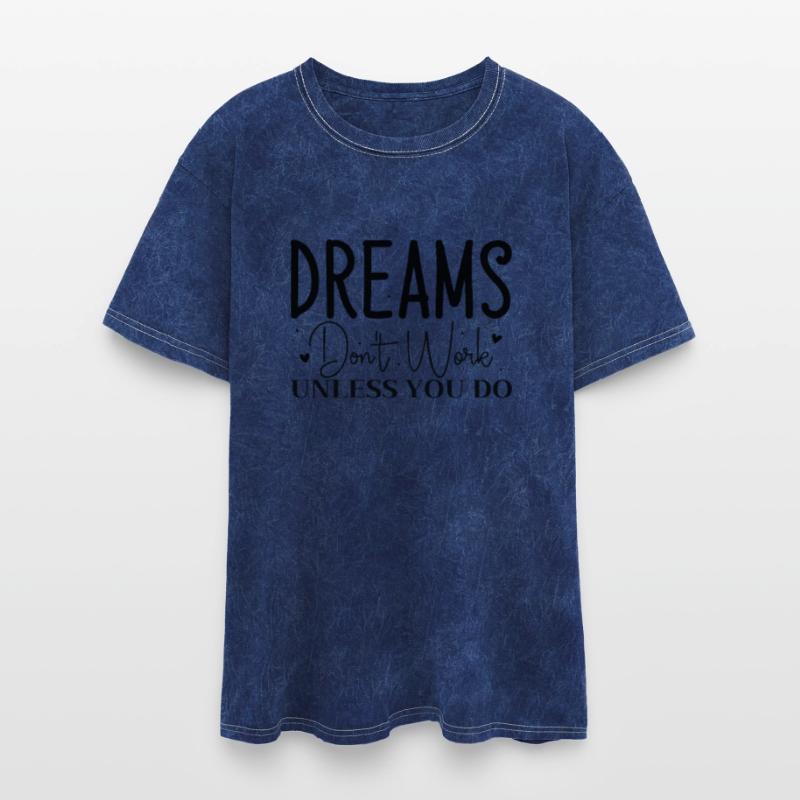 Dreams Don t Work Unless You Do