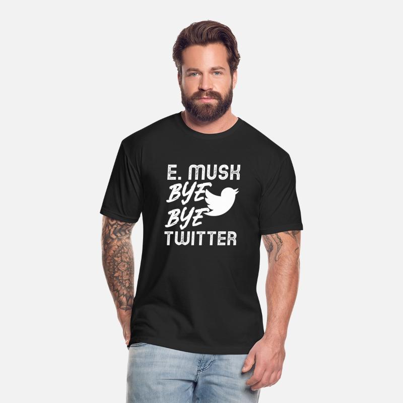 E. MUSK BYE BYE TWITTER