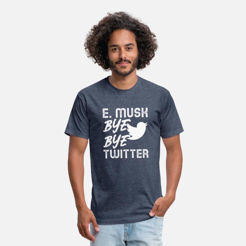 E. MUSK BYE BYE TWITTER
