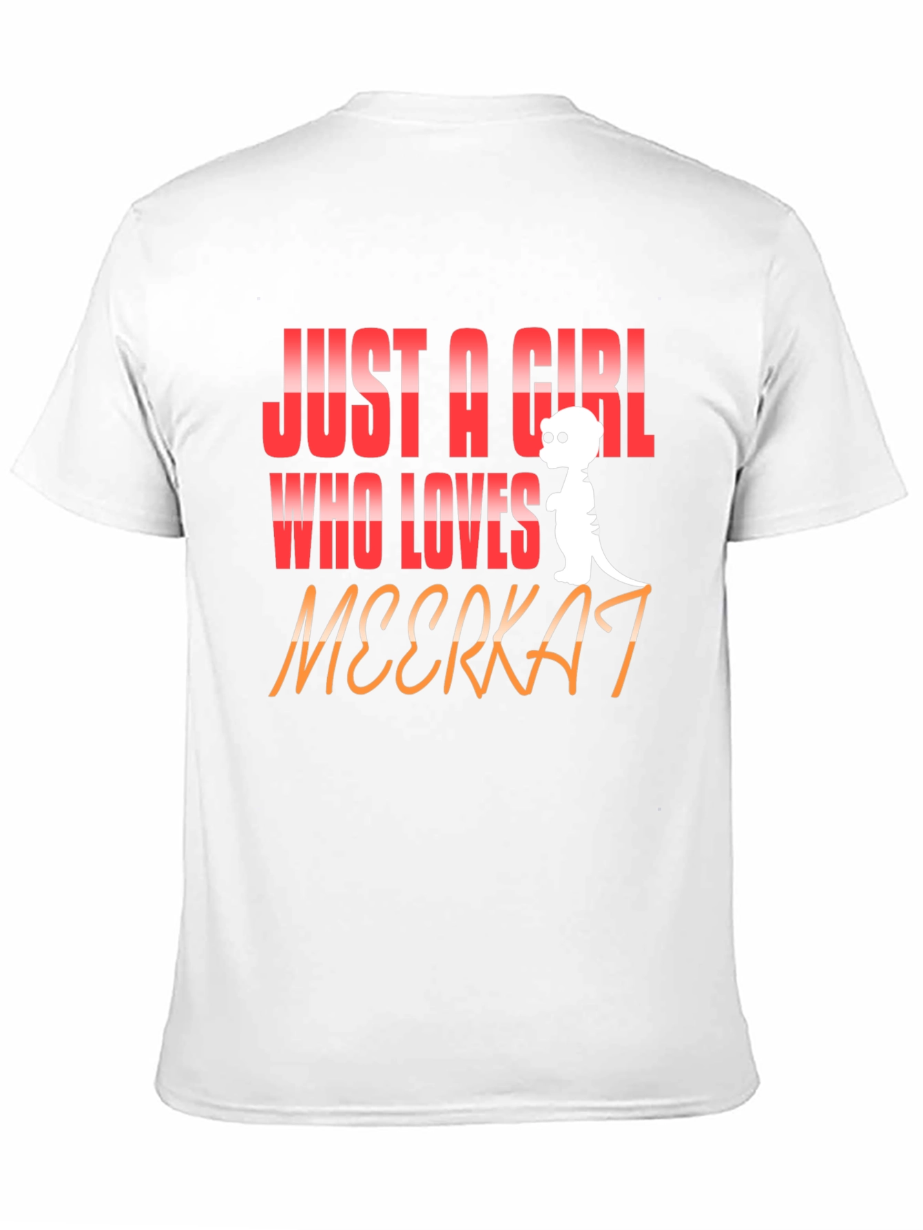 Just A Girl Who Loves Meerkats T-Shirt