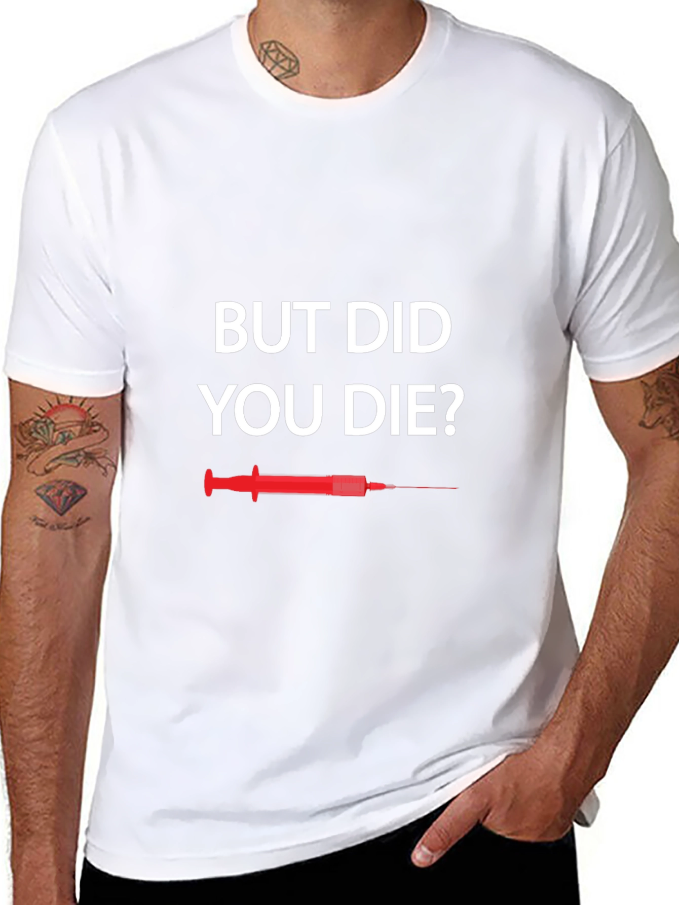 But Did You Die T-Shirt