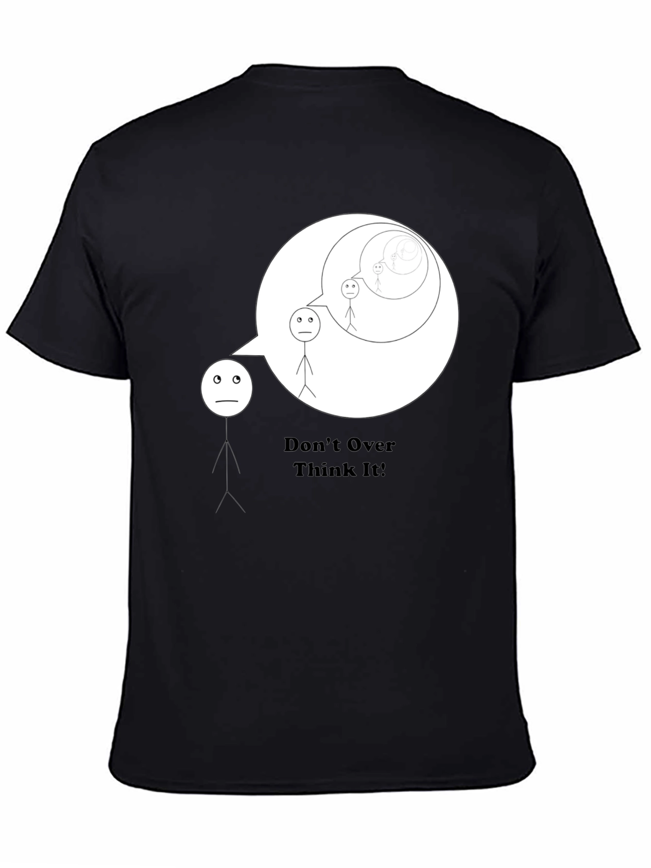 Dont Overthink It - Graphic T-Shirt