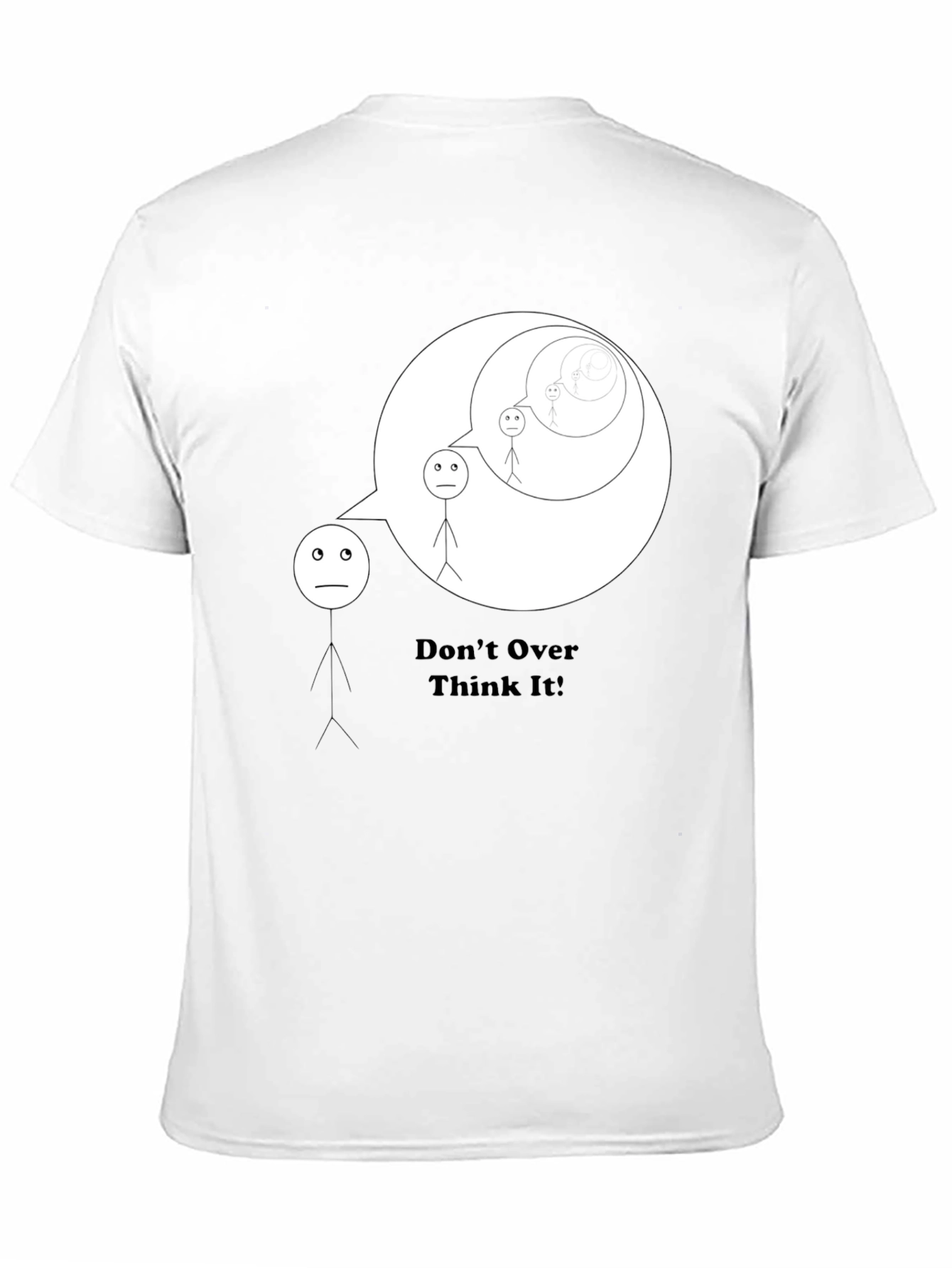 Dont Overthink It - Graphic T-Shirt