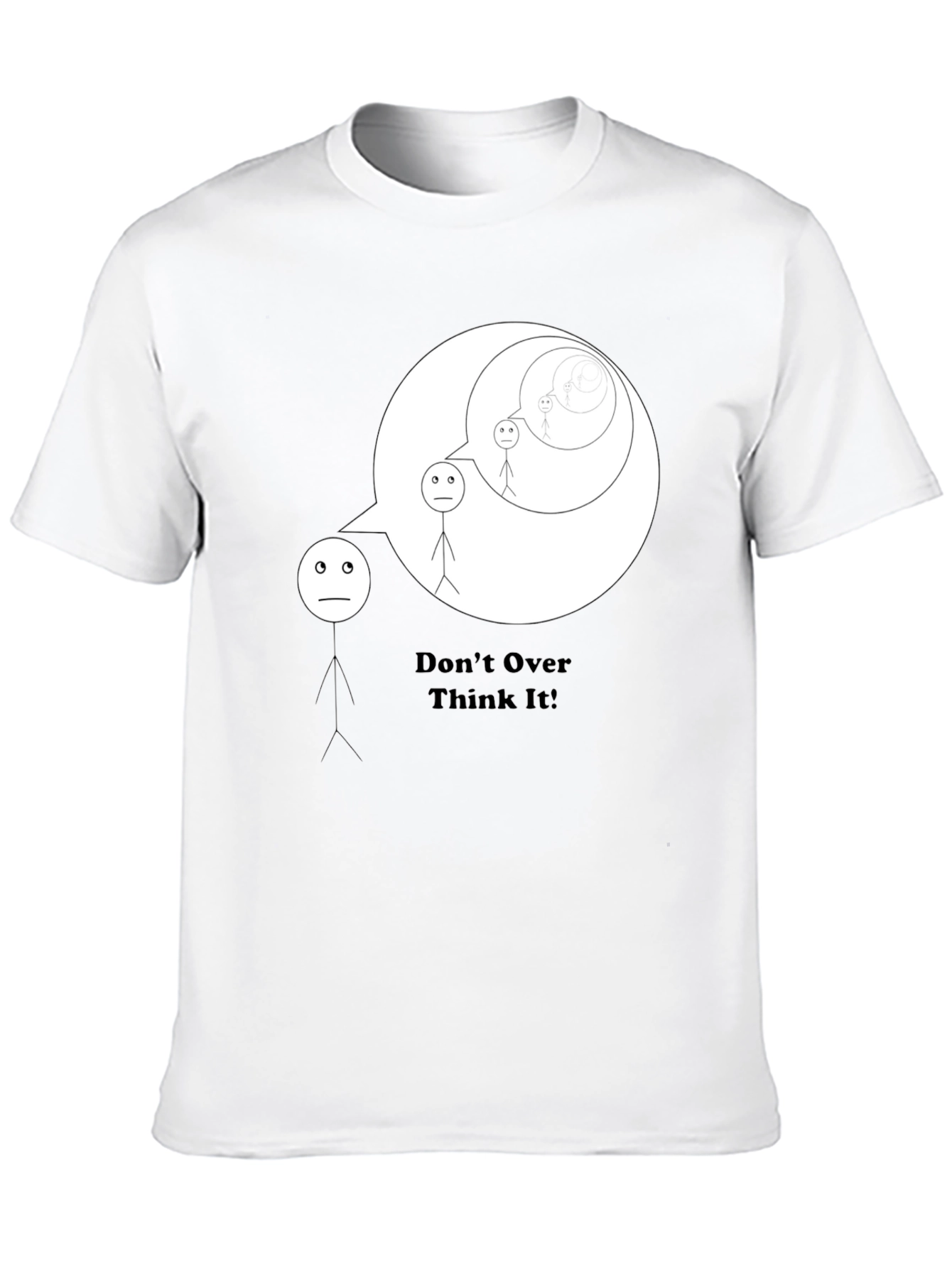 Dont Overthink It - Graphic T-Shirt