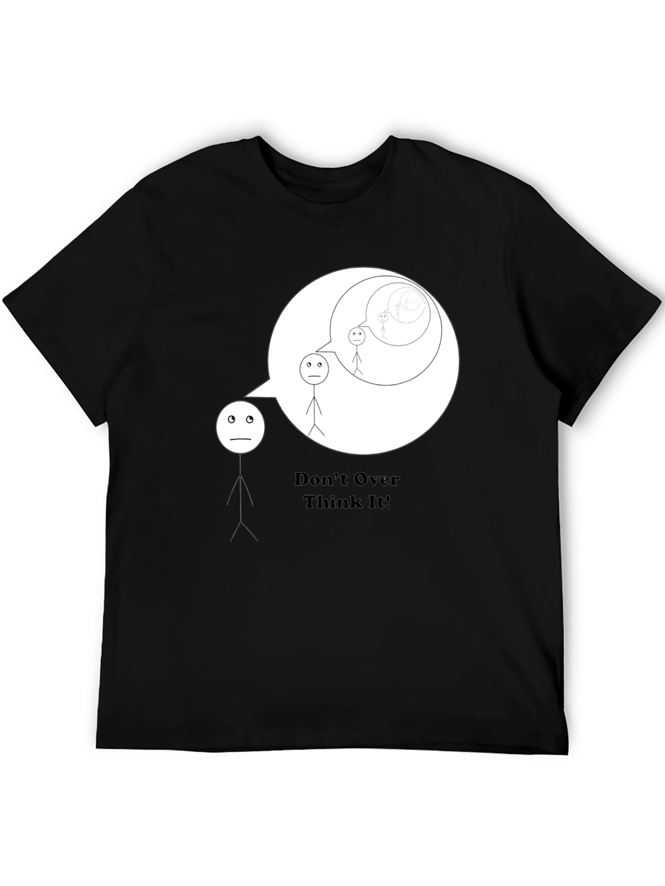 Dont Overthink It - Graphic T-Shirt
