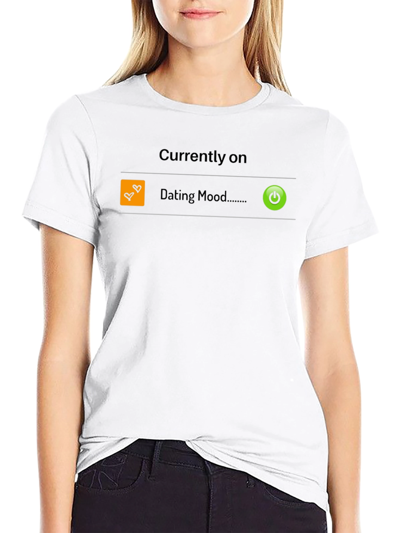 Dating Mode On T-Shirt - Funny Single Life Apparel