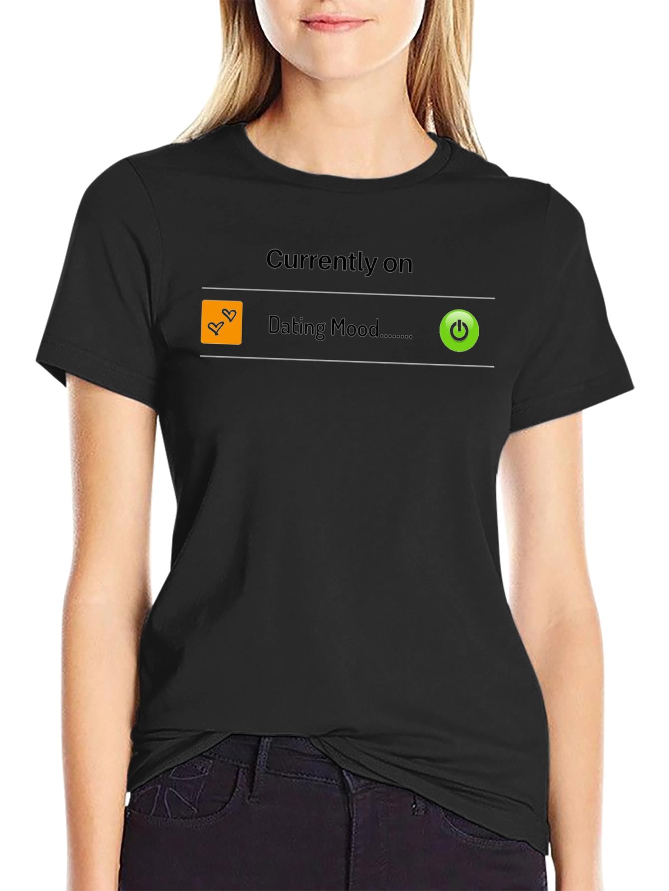Dating Mode On T-Shirt - Funny Single Life Apparel