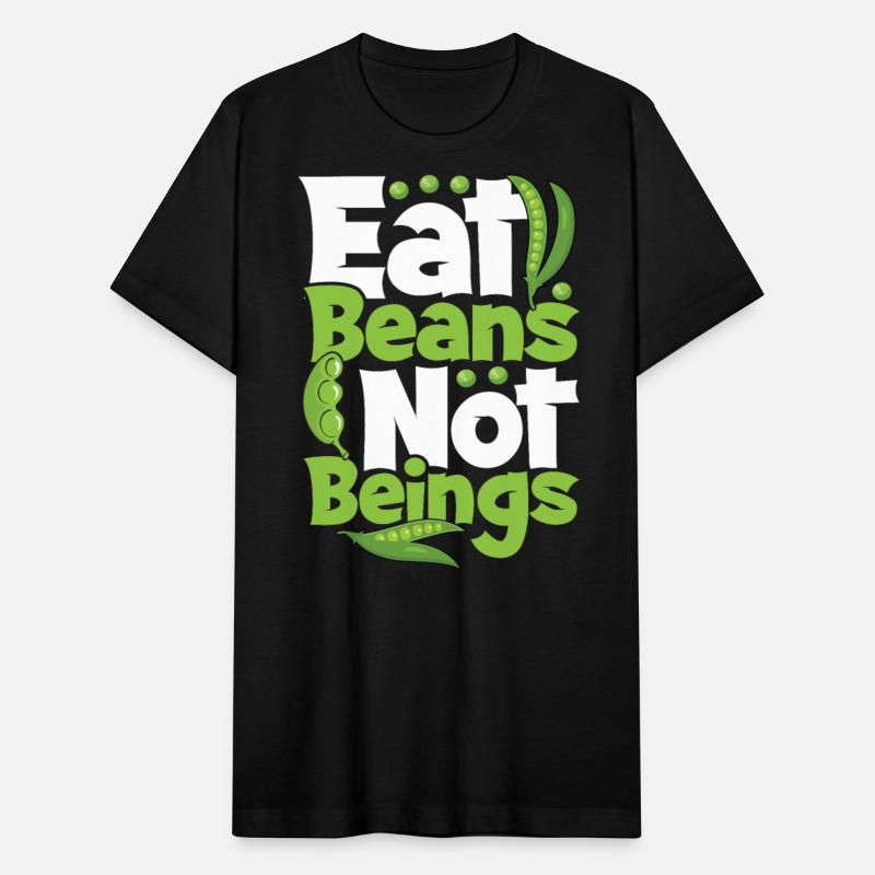 Eat Beans Not Beings